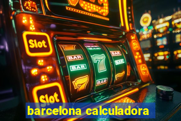 barcelona calculadora